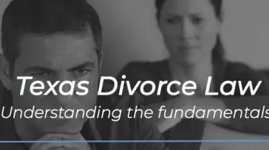 Texas Divorce Laws: What You Need To Know