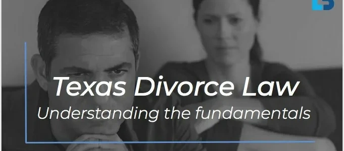 Texas Divorce Laws: What You Need To Know