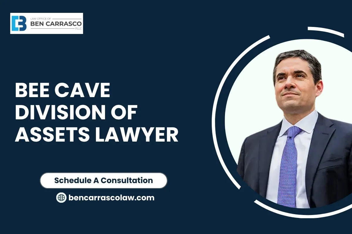 Bee Cave Division of Assets Lawyer-image